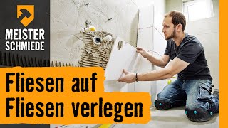 Fliesen auf Fliesen verlegen  HORNBACH Meisterschmiede [upl. by Eniamrahc]