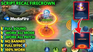 Script Recal FireCrown •Mobile Legends [upl. by Belia]