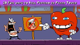 10 Fun ways Pepperman to Kill Peppino in Pizza Tower [upl. by Ahsenit]