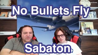 No Bullets Fly  Sabaton  Father and Son Reaction [upl. by Schaper]