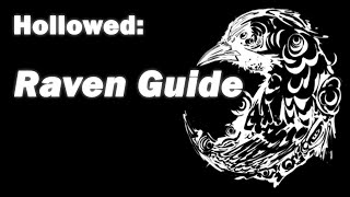 Hollowed Raven Guide [upl. by Troth290]