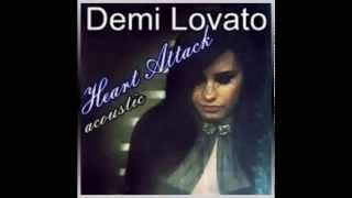 Demi Lovato Heart Attack Acoustic Version [upl. by Gennie178]