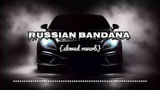 Russian Bandana slowed reverbl LoFi songs punjabi lofi songs Russian Bandana song 🎧 [upl. by Ayote]