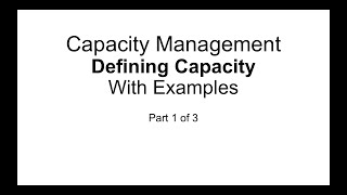 CAPACITY MANAGEMENT PT 1 of 3  DEFINING CAPACITY WITH EXAMPLES  SITORA INOYATOVA [upl. by Haldi]