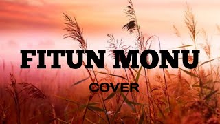 Fitun Monu  Cover   Audio Liryc [upl. by Ingeberg321]