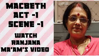 MACBETH Act 1 Scene 1 For Students Of ISC Class 11Watch Ranjana Maam s Lucid Explanation [upl. by Nivra]