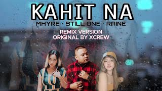 KAHIT NA  stillone2413 Mhyreviix infinityloraine REMIX VERSION BY XCREW LYRICS VIDEO [upl. by Elissa]