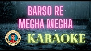 Barso re megha megha KARAOKE  बरसो रे मेघा मेघा KARAOKE [upl. by Darin809]