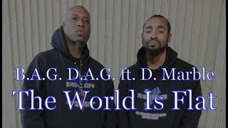 The World is Flat BAG DAG ft D Marble Official Video [upl. by Luapnhoj]