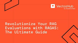 Revolutionize Your RAG Evaluations with RAGAS The Ultimate Guide [upl. by Jennie]