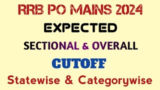 RRB PO MAINS 2024 EXPECTED SECTIONAL amp OVERALL CUTOFF [upl. by Auqkinahs]