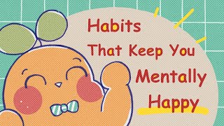 9 Habits To Stay Happy [upl. by Onairotciv]