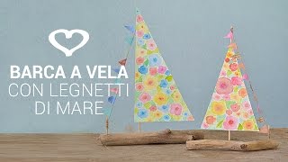 Tutorial Come realizzare una barca a vela con i legnetti del mare  La Figurina [upl. by Llennehc]