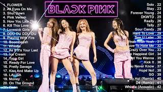 BLACKPINK PLAYLIST SONGS [upl. by Hamaso951]