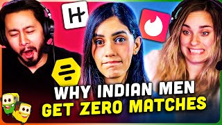 WHY INDIAN MEN GET ZERO MATCHES ON DATING APPS [upl. by Ailerua]