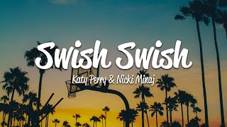 Katy Perry  Swish Swish Lyrics ft Nicki Minaj [upl. by Aramoix]