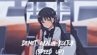 Demet AkalınKoltuk speed up Klylissq [upl. by Nyladnarb16]