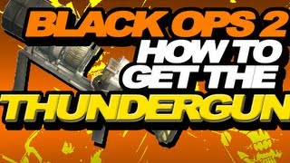 BLACK OPS 2 HOW TO GET THE THUNDERGUN [upl. by Bierman]