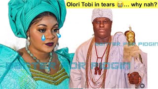 Olori Tobi in tears for doing these and Ooni of ife reacts who Dey make queen cry😭 [upl. by Aneetak]