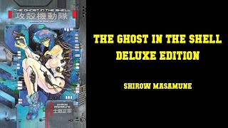 The Ghost In The Shell Deluxe Edition  Masamune Shirow CYBERPUNK MANGA [upl. by Wolfy]