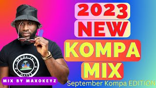 KOMPA GOUYAD MIX 2023  September New KOMPA EDITION  BY MAXOKEYZ [upl. by Verina]