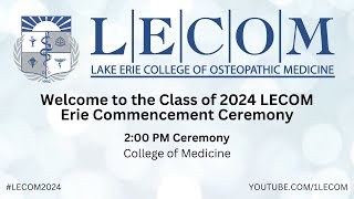 LECOM Erie Commencement Ceremony 2024  Afternoon [upl. by Adnav]