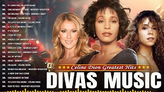 Whitney Houston  Celine Dion  Mariah Carey Best Divas  Best Of The World Divas [upl. by Ruggiero928]