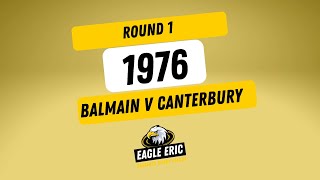 1976 Balmain v Canterbury RD 1 [upl. by Aleuqahs23]