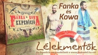 Fanka és Kowa  Lélekmentők 2012 [upl. by Intruoc]