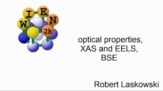 WIEN2k workshop  optical properties XAS and EELS BSE [upl. by Favrot264]