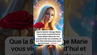 Que la Sainte Vierge Marie vous visite aujourd’hui catholique chrétiens prière france foi dieu [upl. by Enilehcim]