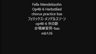 Felix Mendelssohn Op486 Herbstlied chorus practice bas [upl. by Yleak]