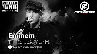 Eminem  Till I Collapse Remix  Copyright Free [upl. by Kceb]