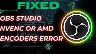 How to Fix quotOBS Studio NVENC or AMD encoders errorquot [upl. by Aicirtak]