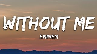 Eminem  Without Me Lyrics [upl. by Ellesirg]