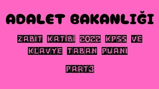 ADALET BAKANLIĞI✅ZABIT KATİBİ 2022 KPSS VE KLAVYE TABAN PUANLARI [upl. by Giffie]