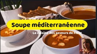 Soupe méditerranéenne  Délicieuse recette de soupe de légumes facile et rapide à faire [upl. by Huntley987]