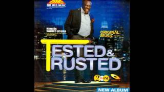 Saheed Osupa  Tested amp Trusted Side A [upl. by Mor]