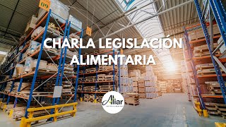 CHARLA LEGISLACIÓN ALIMENTARIA 25042024 [upl. by Ahsinauj]