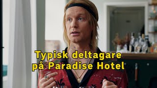 Typisk deltagare på Paradise Hotel [upl. by Allicserp]