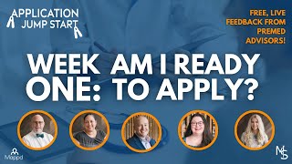 ARE YOU READY TO APPLY  Application Jump Start Week 1 [upl. by Redmond]