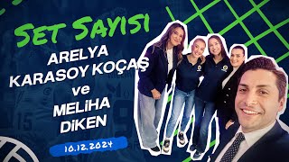 Set Sayısı Özel  Konuklar Arelya Karasoy Koçaş amp Meliha Diken 10122024 [upl. by Narrat947]