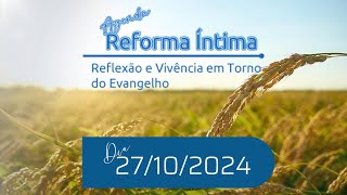 1675 – Agenda da Reforma Íntima dia 27 de outubro de 2024 [upl. by Akima]