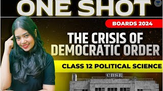 The Crisis Of Democratic Order  One Shot  Class 12 Political Science  Boards 2024  Anushya Maam [upl. by Ordnasela]