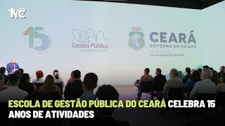 Escola de Gestão Pública do Ceará celebra 15 anos de atividades [upl. by Tutto]