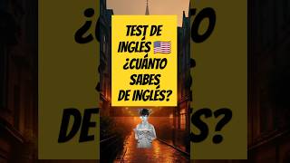 TEST DE INGLÉS PARTE 12 ¡Pon a prueba tu inglés y tu paciencia quiz quiztime ingles [upl. by Adikram348]