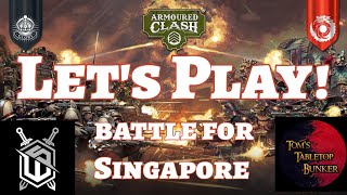 Lets Play Armoured Clash Battle for Singapore Part 3 Singapore Burns [upl. by Ellicec]