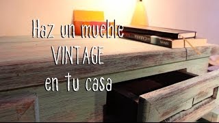 Como hacer un mueble Vintage en tu casa  GUIA FACIL PASO a PASO  Joju Rubio [upl. by Wier]