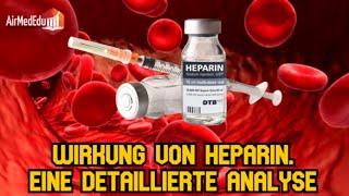 Wirkung von Heparin Eine detaillierte Analyse [upl. by Oiralih]