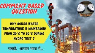 Why Boiler Water Temperature is maintained from 20°C to 30°C during Boiler Hydro Test [upl. by Kerekes]